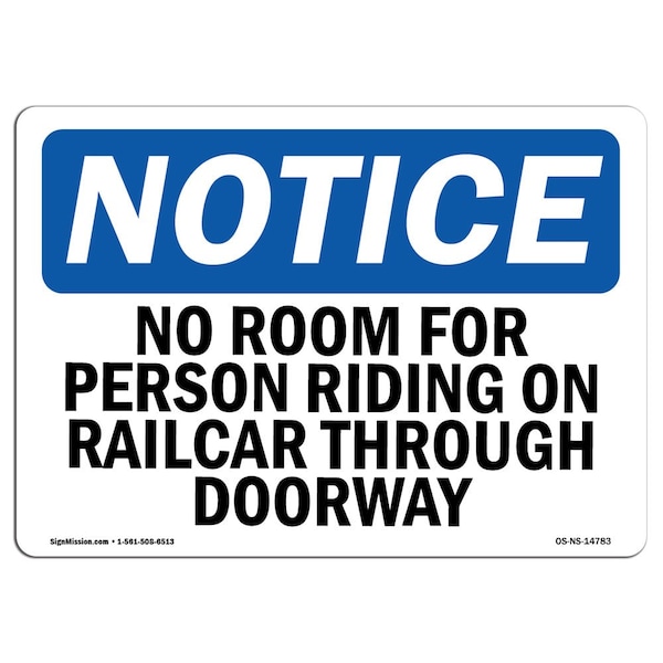 Signmission OSHA Notice, 5" Height, No Room For Person Riding On Railcar Through Sign, 7" X 5", Landscape OS-NS-D-57-L-14783 - main